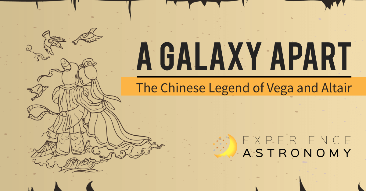 A Galaxy Apart: The Chinese Legend of Vega and Altair