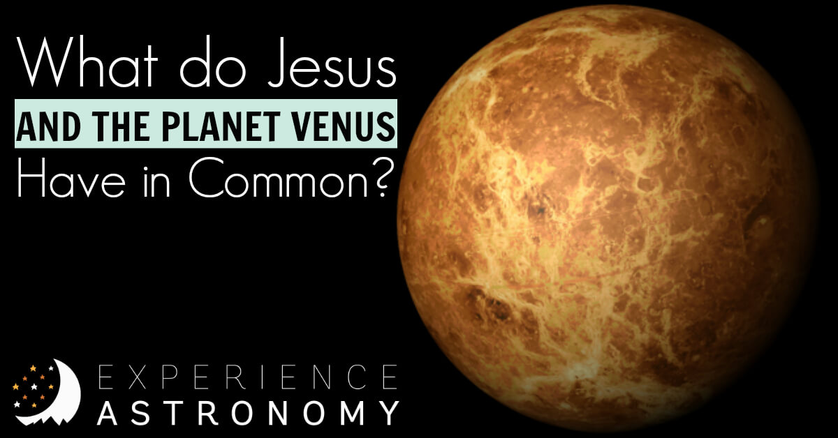 What do Jesus and the planet Venus have in common?