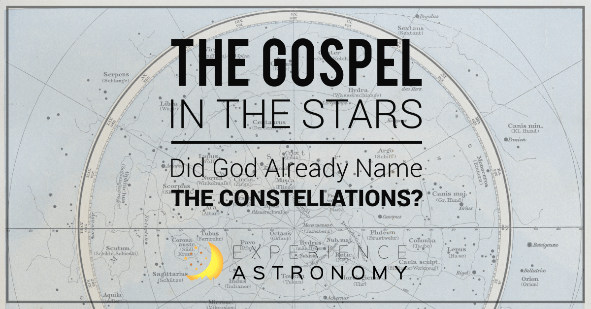 The Gospel in the Stars: Did God Give Us the Names of Constellations?