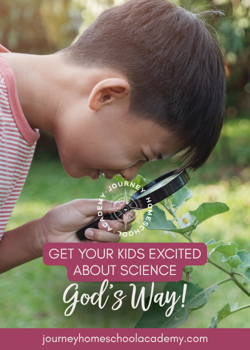 Get Your Kids Excited About Science—God’s Way!