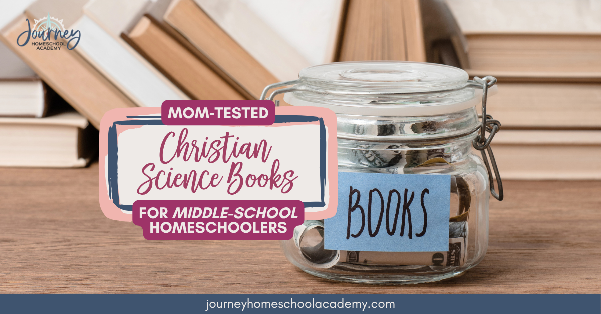 Mom‑Tested Christian Science Books for Middle‑School Homeschoolers