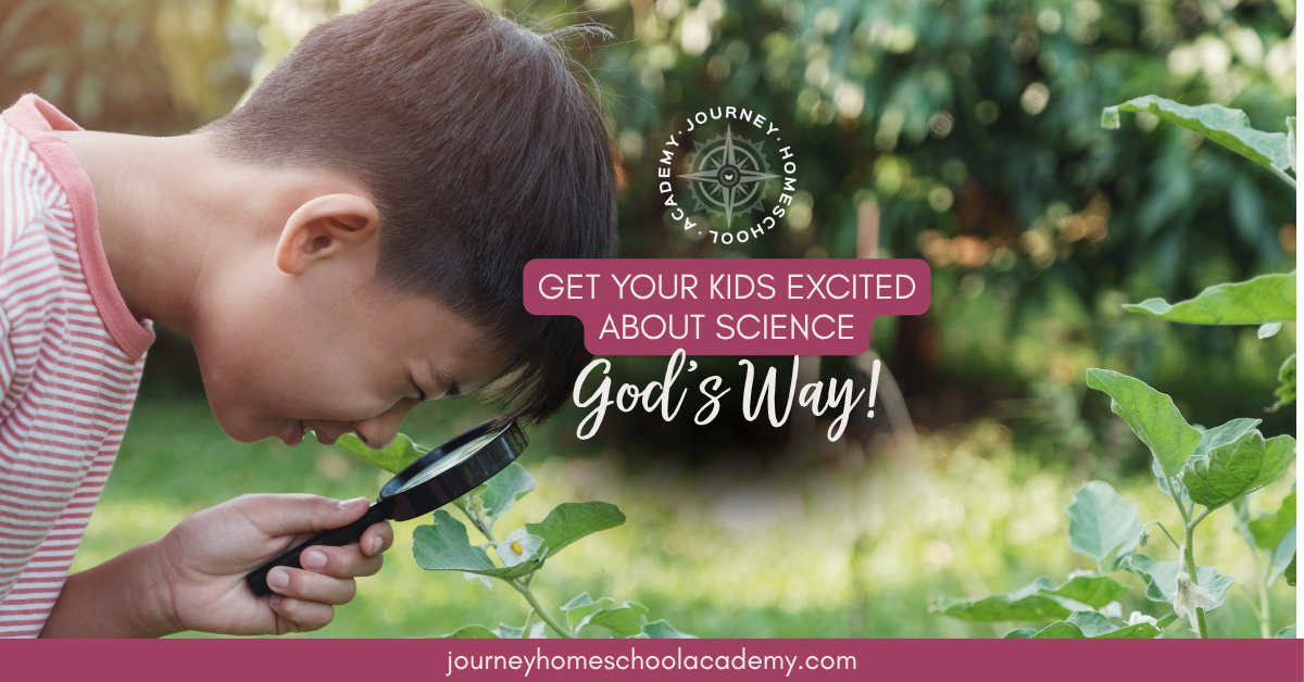 Get Your Kids Excited About Science—God’s Way!