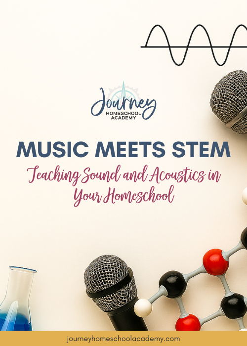 Music Meets STEM – Teaching Sound and Acoustics in Your Homeschool Science – Journey Homeschool Academy