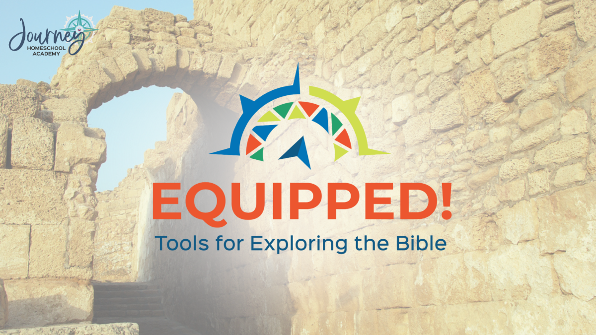 Logo for Journey Homeschool Academy’s Equipped! Bible course with the tagline “Tools for Exploring the Bible,” set against ancient stone ruins.
